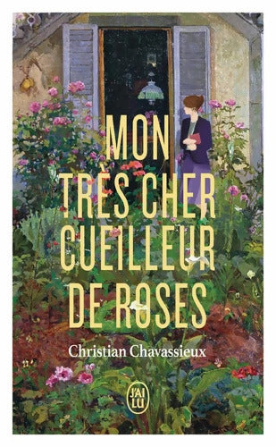 Mon très cher cueilleur de roses - Christian Chavassieux - Livre