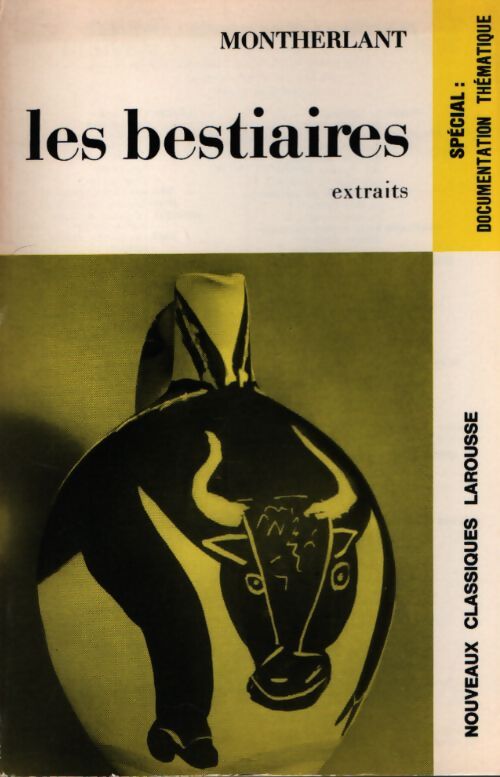 Les bestiaires (extraits) - Henry De Montherlant - Livre