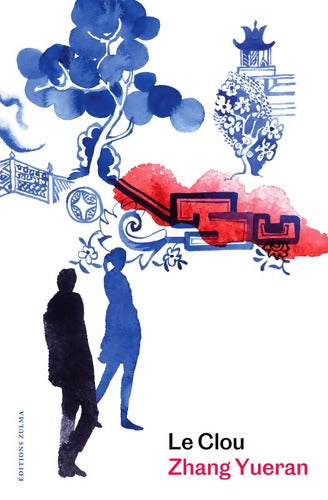 Le clou - Yueran Zhang - Livre