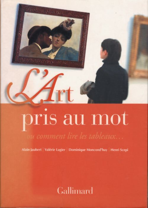 L'art pris au mot ou comment lire les tableaux... - Valérie Lagier - Livre