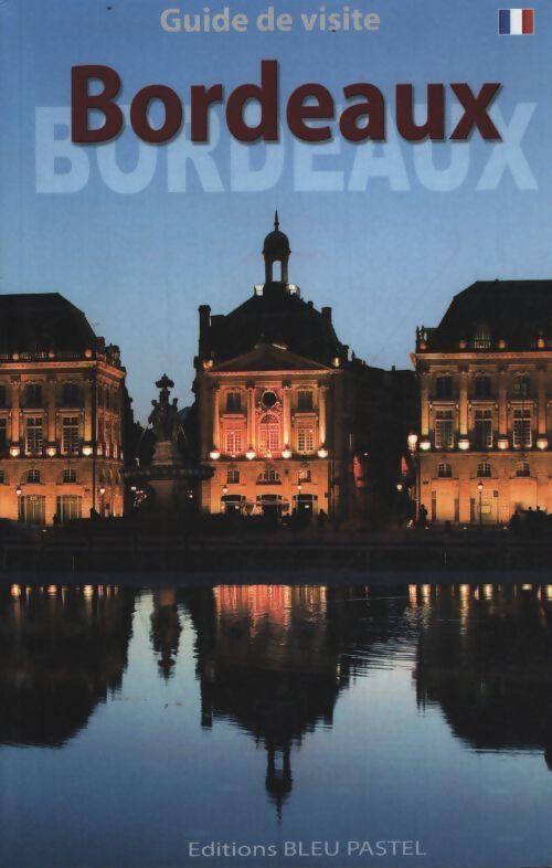Bordeaux - guide de visite - Bocher Muller Et - Livre