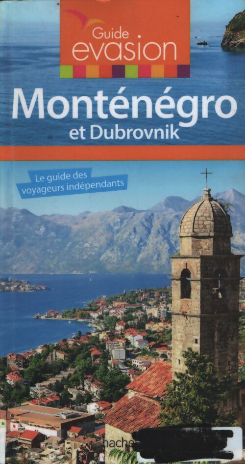 Guide Evasion Monténégro et Dubrovnik - Hélène Duparc-leprisé - Livre