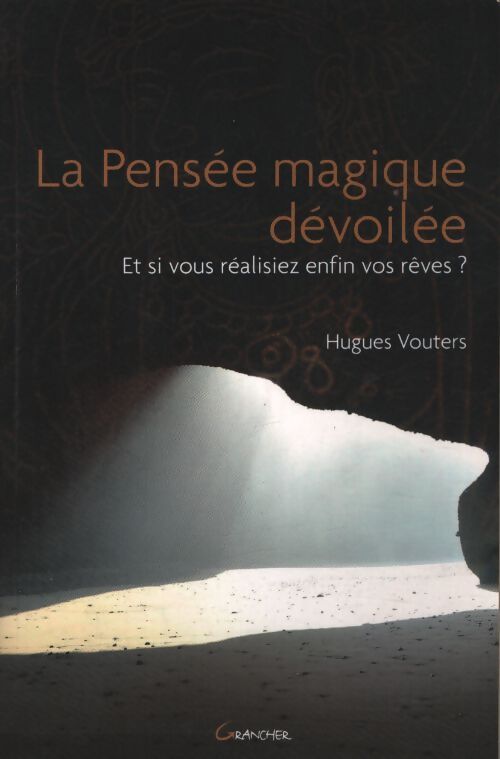 La pensée magique dévoilée - Hugues Vouters - Livre