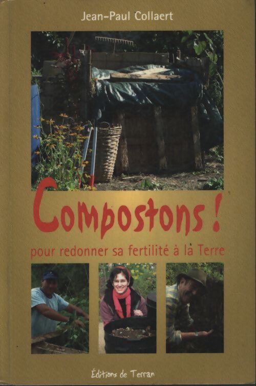 Compostons ! Pour redonner sa fertilité à la terre - Jean-Paul Collaert - Livre