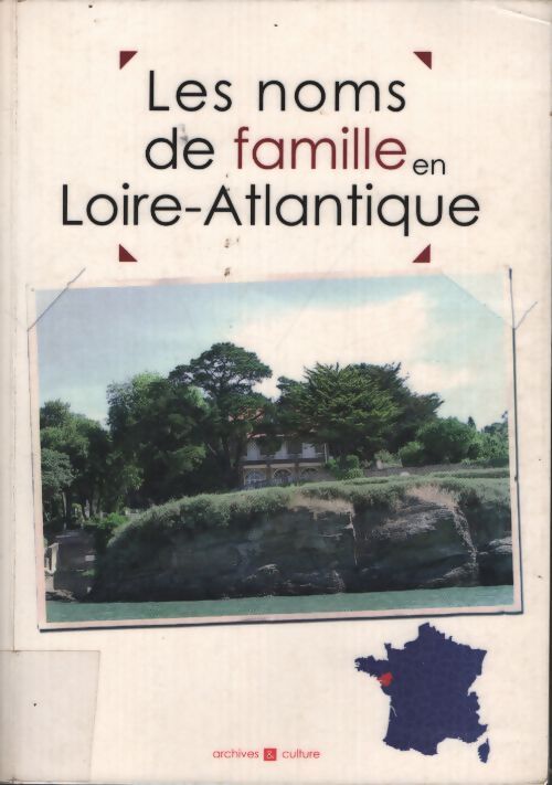 Les noms de famille en Loire-Atlantique - Olivier De Lagarde - Livre