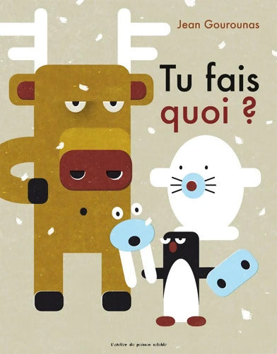 Tu fais quoi ? - Jean Gourounas - Livre