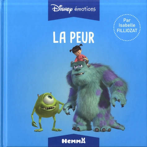 Disney Émotions - Monstres et Cie - La Peur - Lecture album enfant - Avec Isabelle Filliozat - Dès 4 ans - Isabelle Filliozat - Livre