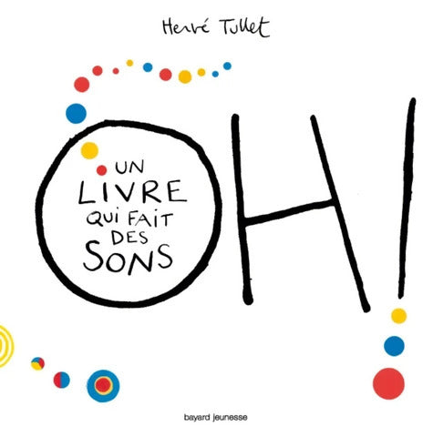 Oh! Un livre qui fait des sons - Hervé Tullet - Livre