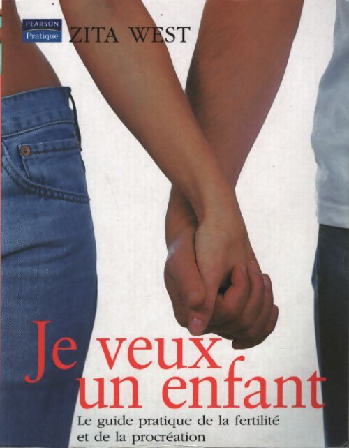 Je veux un enfant - Zita West - Livre