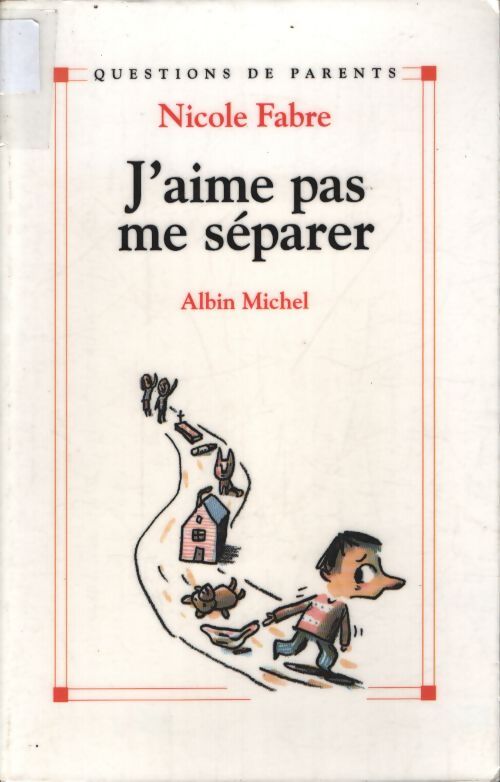 J'aime pas me séparer - Nicole Fabre - Livre