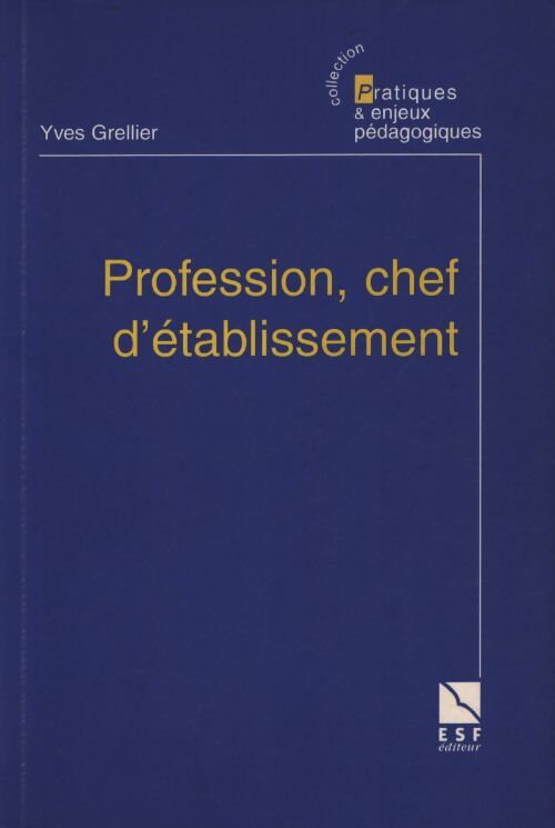 Profession chef d'établissement - Yves. Grellier - Livre