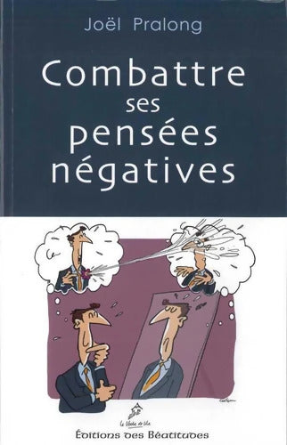 Combattre ses pensées négatives - Joël Pralong - Livre