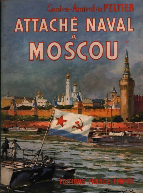 Attaché naval à Moscou - Marius-Adolphe Peltier - Livre