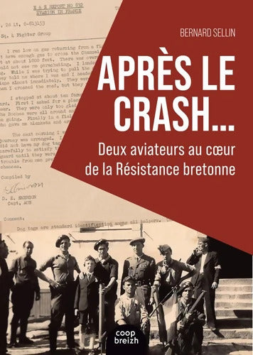 Après le crash : Les réseaux d'évasion bretons - Bernard Sellin - Livre