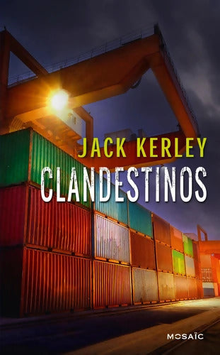 Clandestinos - Jack Kerley - Livre