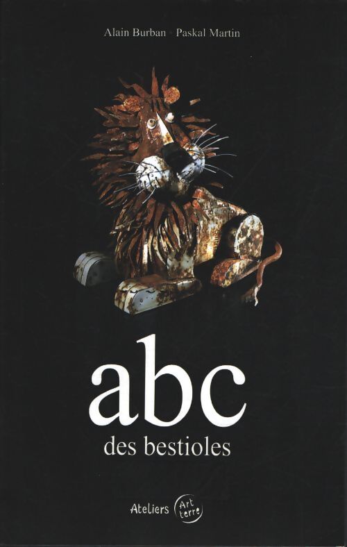 Abc des bestioles - Alain Burban - Livre