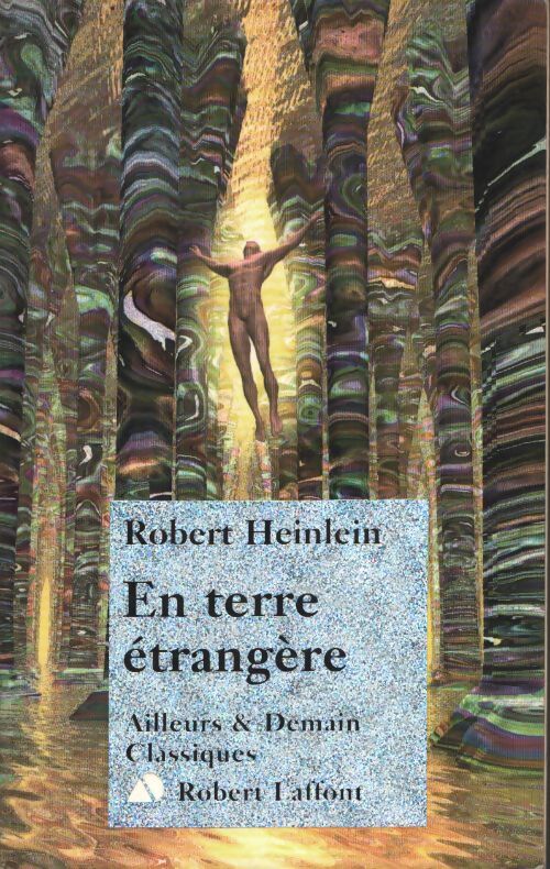 En terre étrangère - Robert A. Heinlein - Livre
