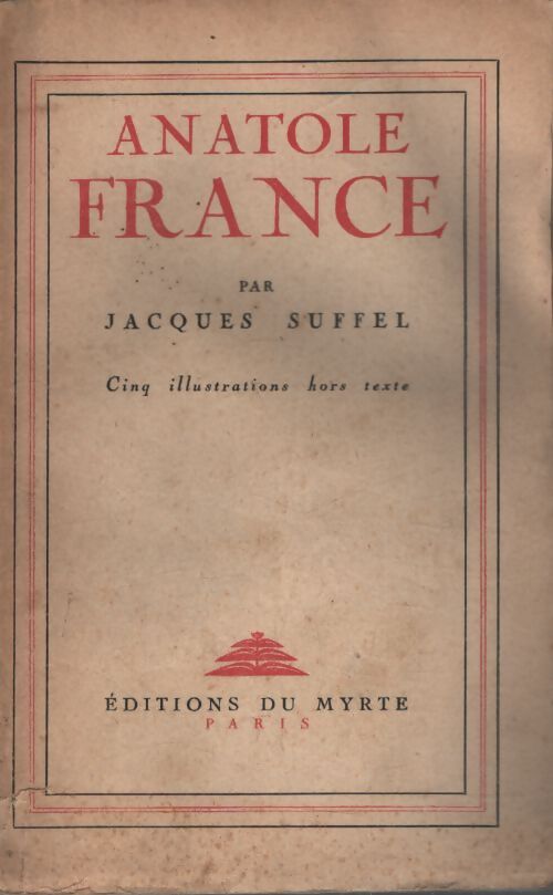 Anatole France - Jacques Suffel - Livre