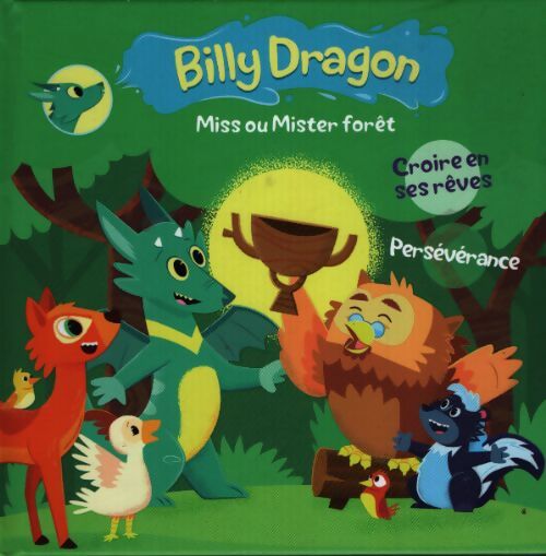 Billy Dragon : Miss ou Mister forêt - Olivier Dupin - Livre