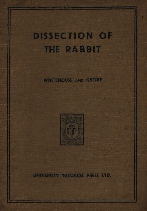 Dissection of the rabbit - R.H Whitehouse - Livre