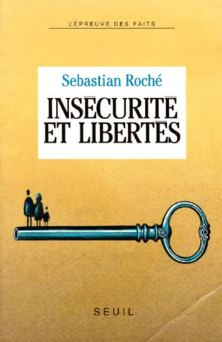 Insécurité et Libertés - Sebastian Roché - Livre