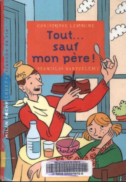 Tout... Sauf mon père ! - Christophe Lemoine - Livre