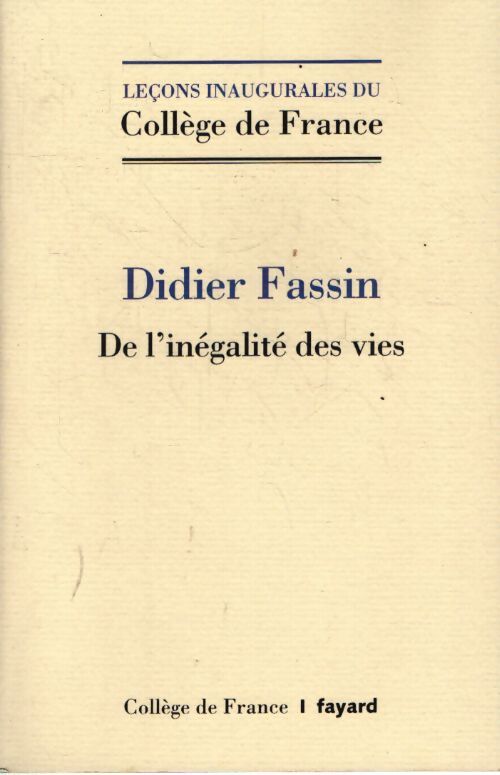 De l'inégalité des vies - Didier Fassin - Livre