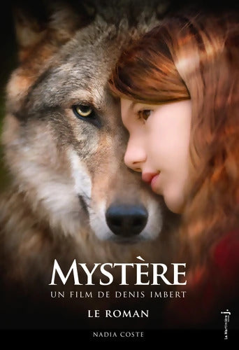 Mystère : Le roman - Nadia Coste - Livre