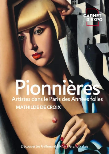 Pionnières : Artistes dans le Paris des Années folles - Mathilde De Croix - Livre