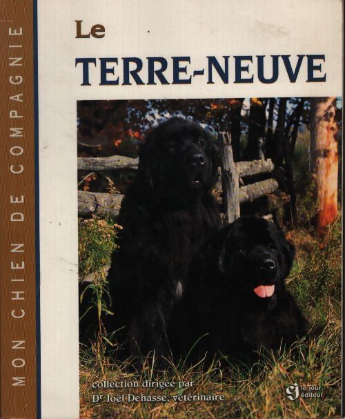Le terre-neuve - Dr. Joël Dehasse - Livre