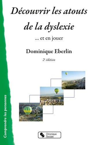 Découvrir les atouts de la dyslexie : ... Et en jouer - Dominique Eberlin - Livre