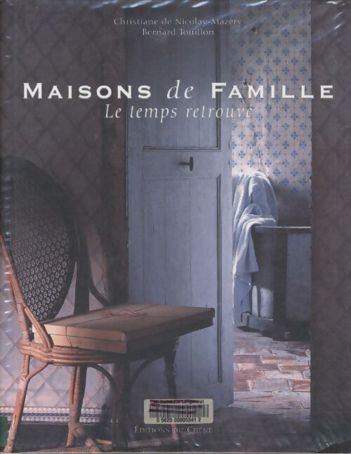 Maisons de famille : Le temps retrouvé - Christine De Nicolay-Mazery - Livre