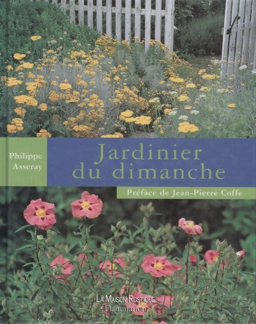 Jardinier du dimanche - Philippe Asseray - Livre