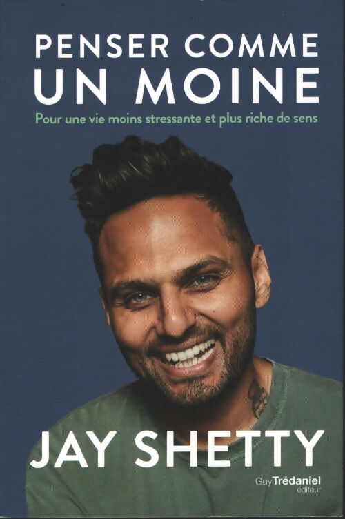 Penser comme un moine - Jay Shetty - Livre