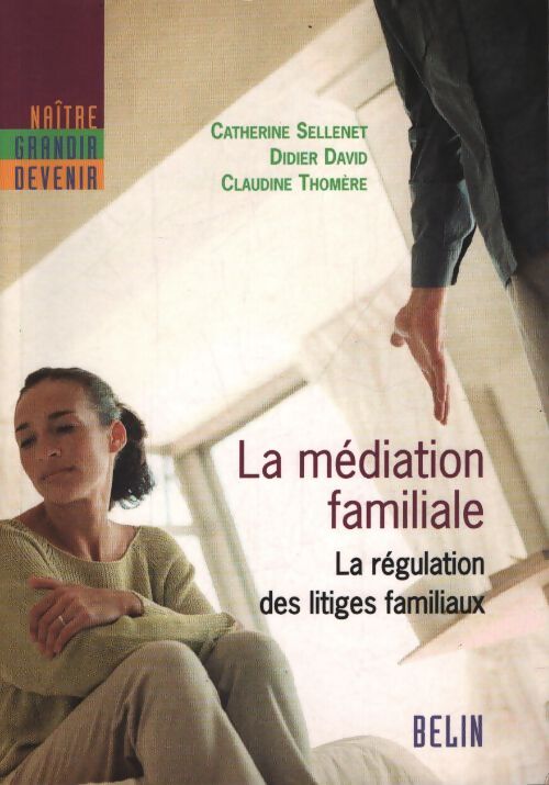La médiation familiale : La régulation des litiges familiaux - Claudine Thomere - Livre