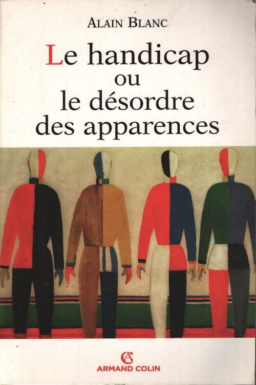 Le handicap ou le désordre des apparences - Alain Blanc - Livre