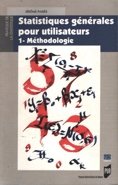 Statistiques générales pour utilisateurs : Tome I méthodologie - Jérôme Pagès - Livre