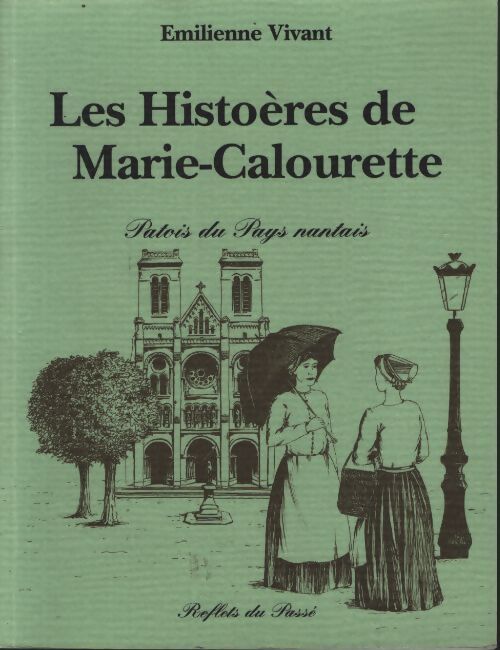 Les histoères de marie-calourette - Emilienne Vivant - Livre