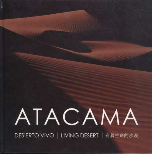 Atacama : Living désert - Unknown - Livre