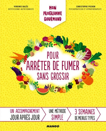 Mon programme gourmand pour arrêter de fumer sans grossir : Un accompagnement jour après jour - Virginie Bales - Livre