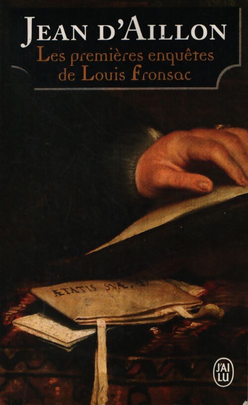 Les premières enquêtes de louis fronsac - Jean D'Aillon - Livre