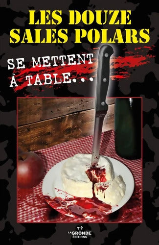 Les douze sales polars se mettent à table - Malika Chaouche - Livre