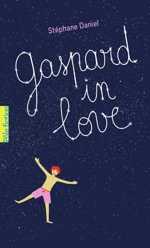 Gaspard in love - Stéphane Daniel - Livre