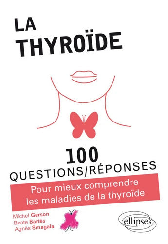 La thyroïde : Pour mieux comprendre les maladies de la thyroïde - Michel Gerson - Livre