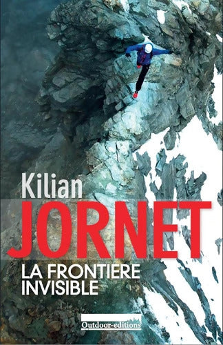 La frontière invisible - Kilian Jornet - Livre