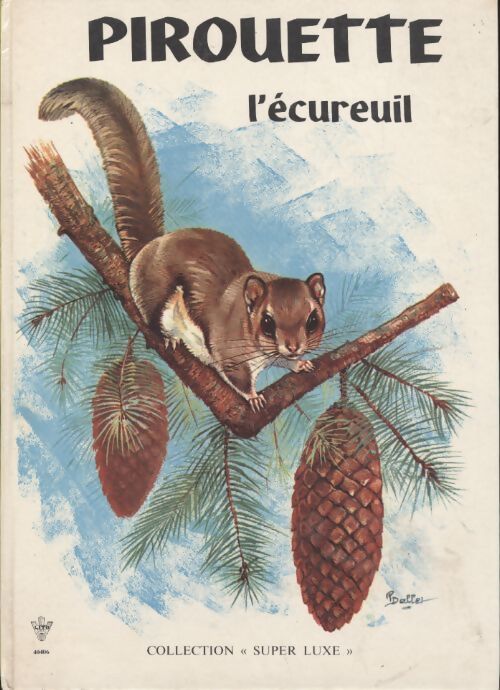 Pirouette l'écureuil - Robert Dallet - Livre