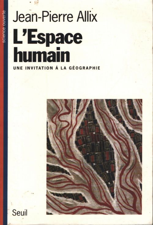 L'espace humain. Une invitation à la géographie - Jean-Pierre Allix - Livre