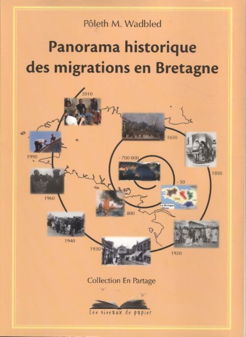 Panorama historique des migrations en Bretagne - Pôleth M. Wadbled - Livre