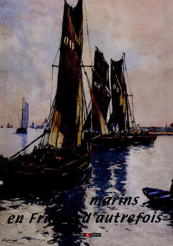 Mers et marins en France d'autrefois - Eric Barré - Livre