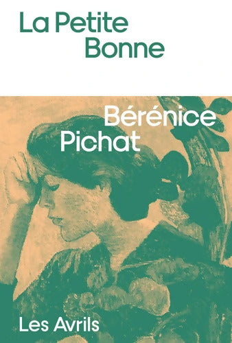 La Petite Bonne - Prix des libraires 2025 - Bérénice Pichat - Livre